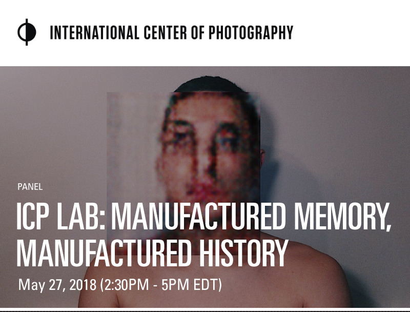 ICP LAB: MANUFACTURED MEMORY, MANUFACTURED HISTORY